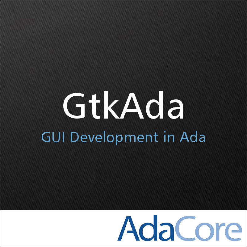 GtkAda – GUI Development in Ada